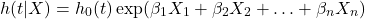 \[h(t|X) = h_0(t) \exp(\beta_1 X_1 + \beta_2 X_2 + \ldots + \beta_n X_n)\]